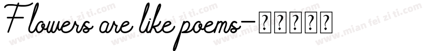 Flowers are like poems字体转换